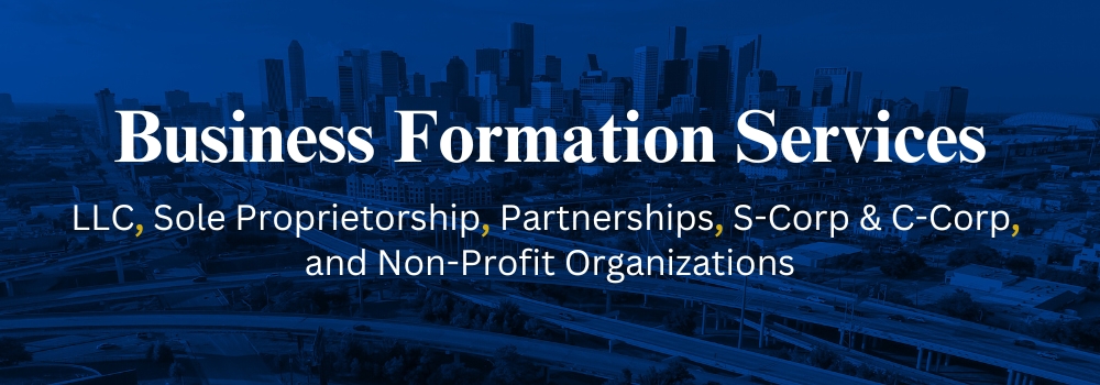 Header BG_Business Formation Services in Houston - LLC, Sole Proprietorship, Partnerships, S-Corp & C-Corp, and Non-Profit Organizations.